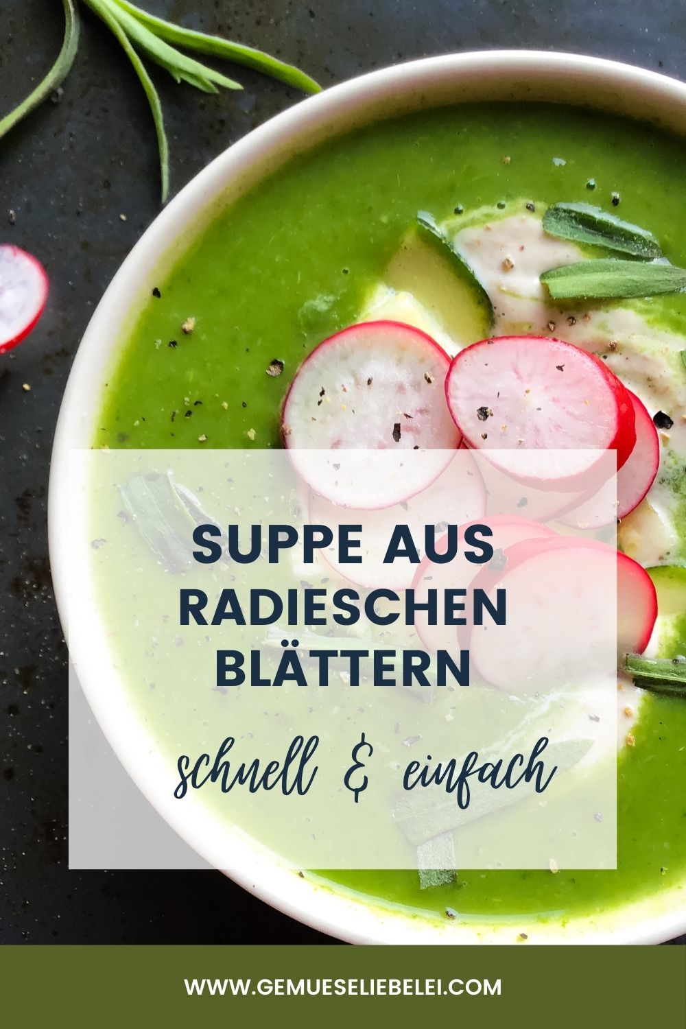 Radieschenblätter Suppe - Zero Waste Küche - Gemüseliebelei